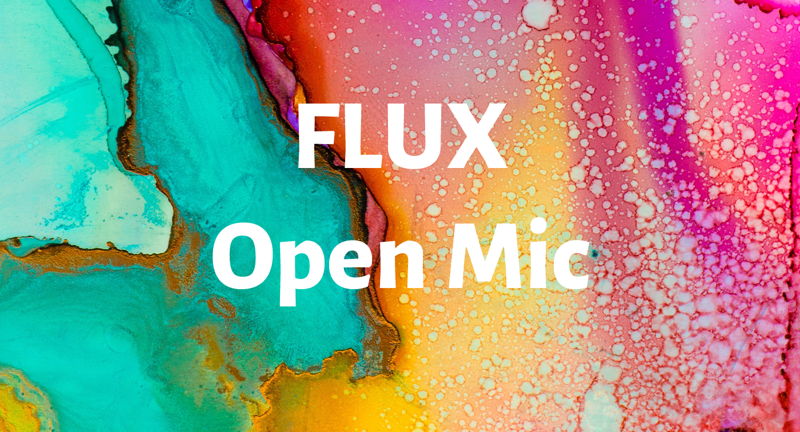 Flux Open Mic