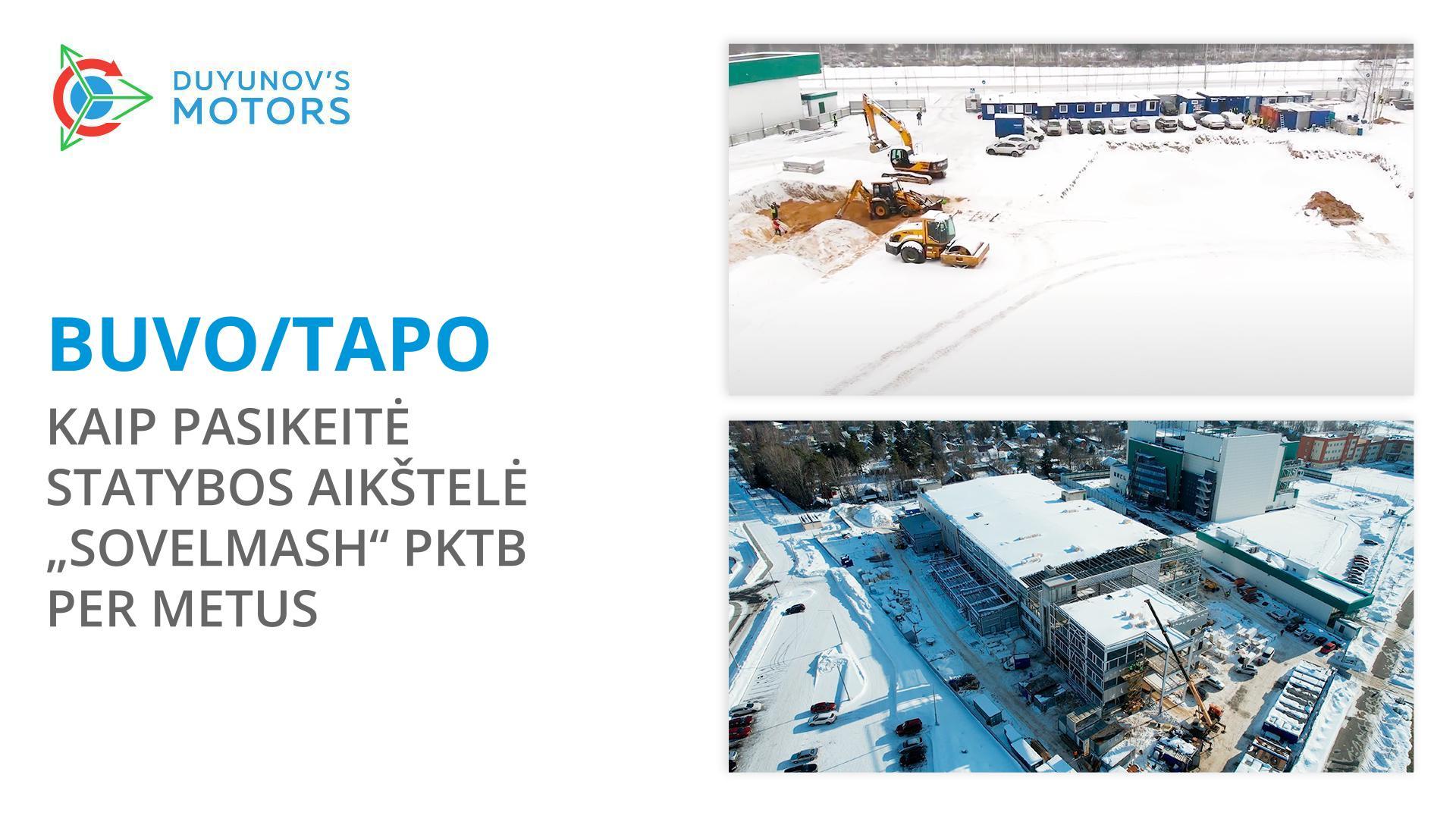 Buvo/tapo: kaip pasikeitė „Sovelmash“ statybos aikštelė per metus