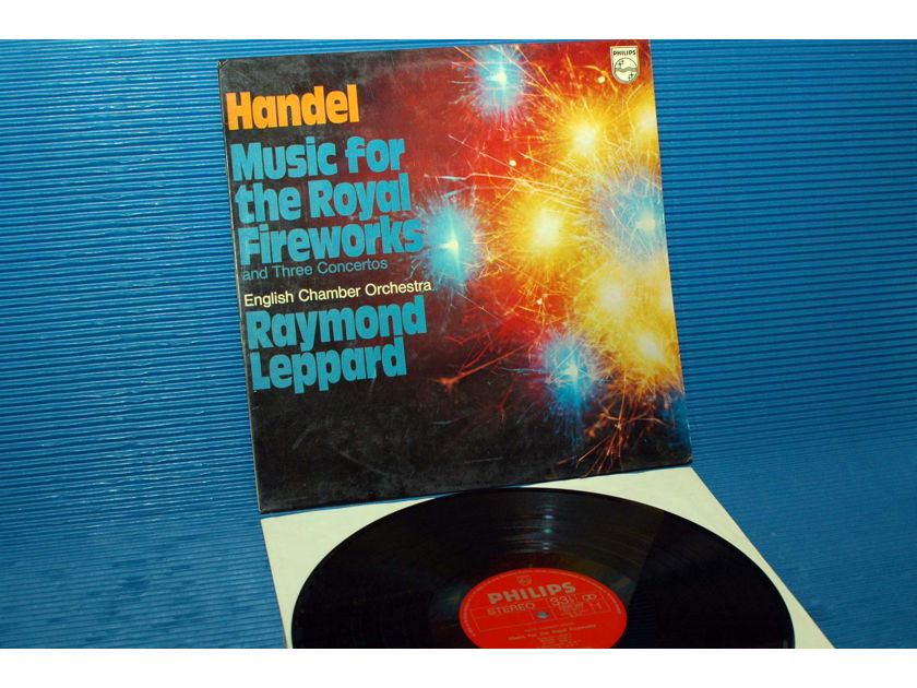 HANDEL / Leppard  - "Music for the Royal Fireworks" -  Philips Italy 1978 1st Pressing
