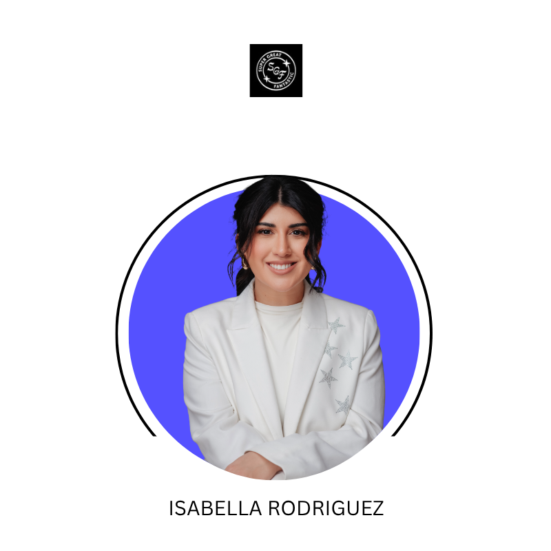 Isabella Rodriguez - Super Great Fantastic | LinkedIn