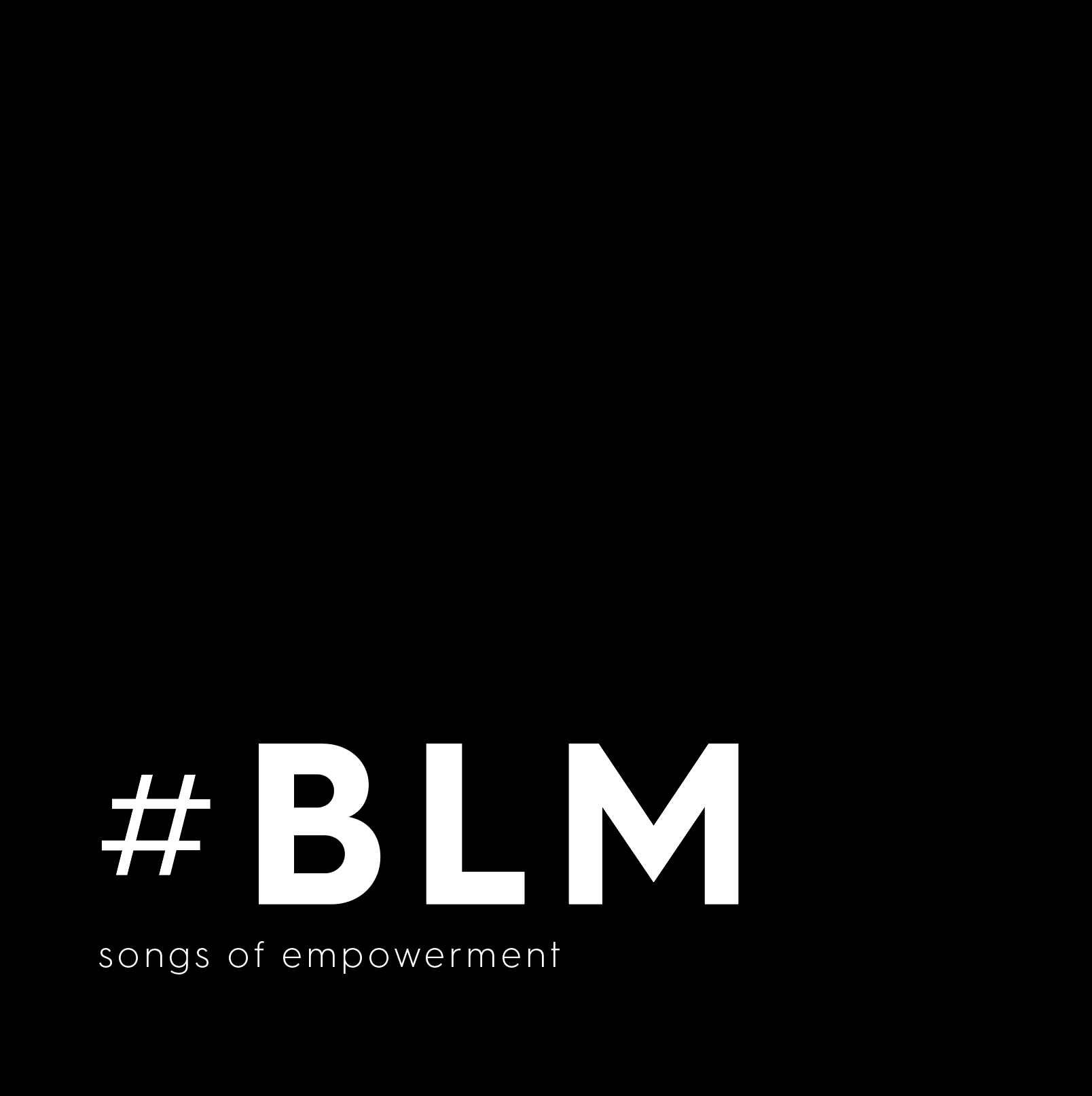 BLM: Songs of Empowerment playlist