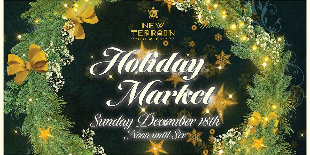 Holiday Market at New Terrain Brewing! promotional image