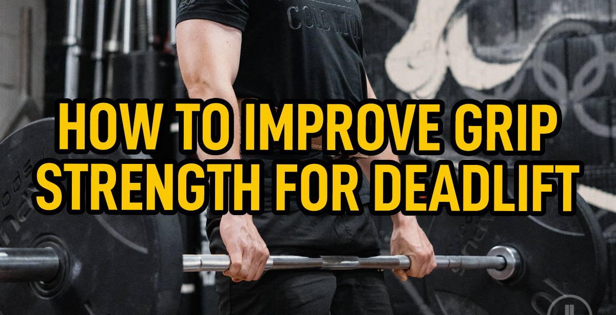 WBCM How to Improve Grip Strength for Deadlift? WBCM How to Improve Grip Strength for Deadlift?