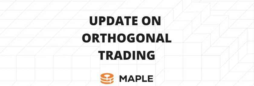 Due to a loan default, Orthogonal Trading and Maple Finance have parted ways