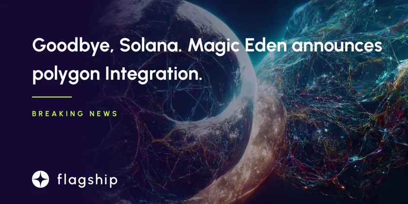 Goodbye, Solana. Magic Eden announces polygon Integration