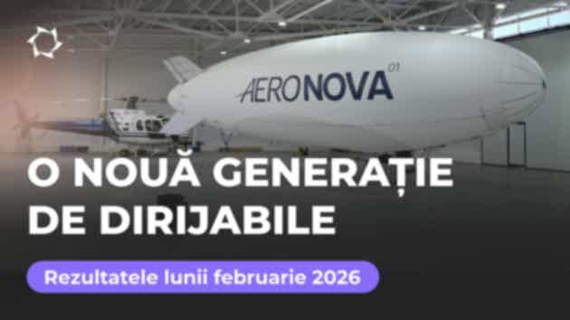 Digestul lunii februarie: proiectul "O nouă generație de dirijabile"