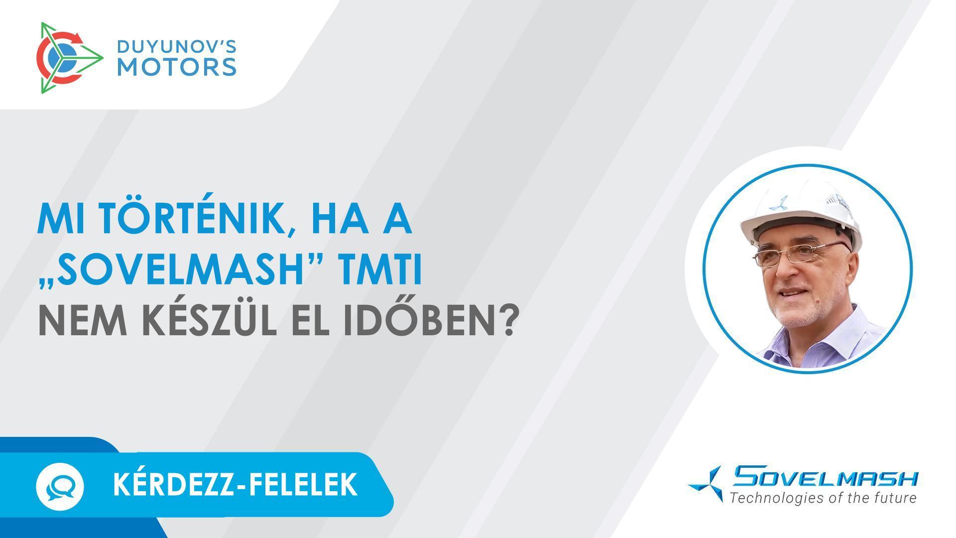 Mi történik, ha a „Sovelmash" TMTI nem készül el 2023. harmadik negyedévében?