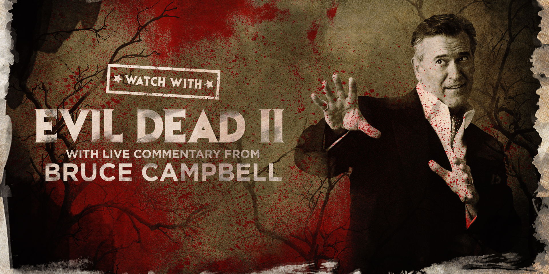 WATCH WITH: Evil Dead 2 with Live Commentary from Bruce Campbell promotional image