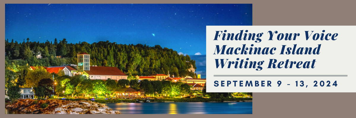 2024 Mackinac Island Generative Writing Retreat