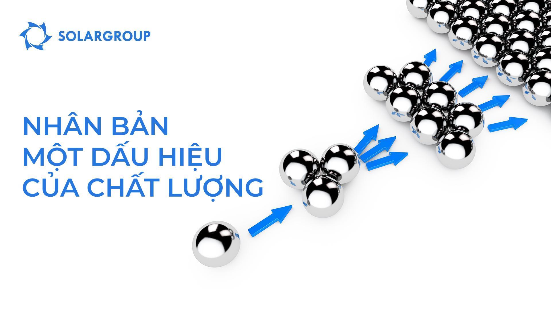 Nhân bản, một dấu hiệu của chất lượng