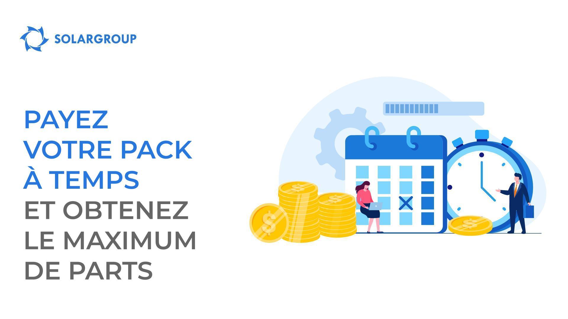Payez votre pack à temps et obtenez le maximum de parts