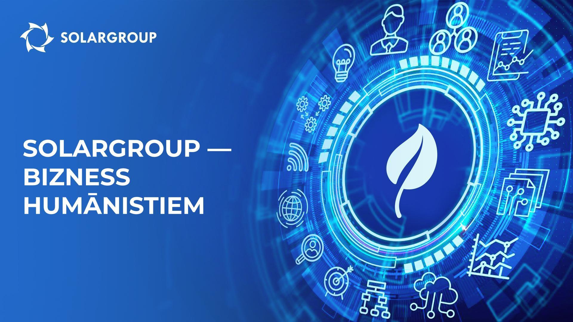 SOLARGROUP – bizness humānistiem