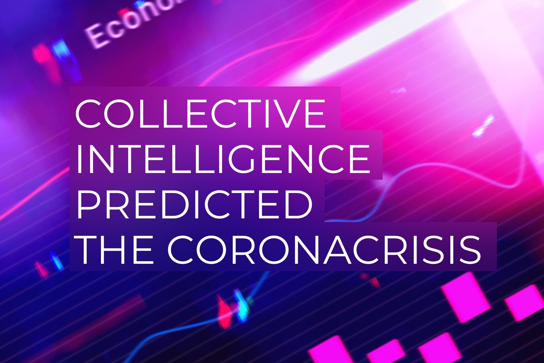 Did Collective Intelligence predict the coronacrisis?