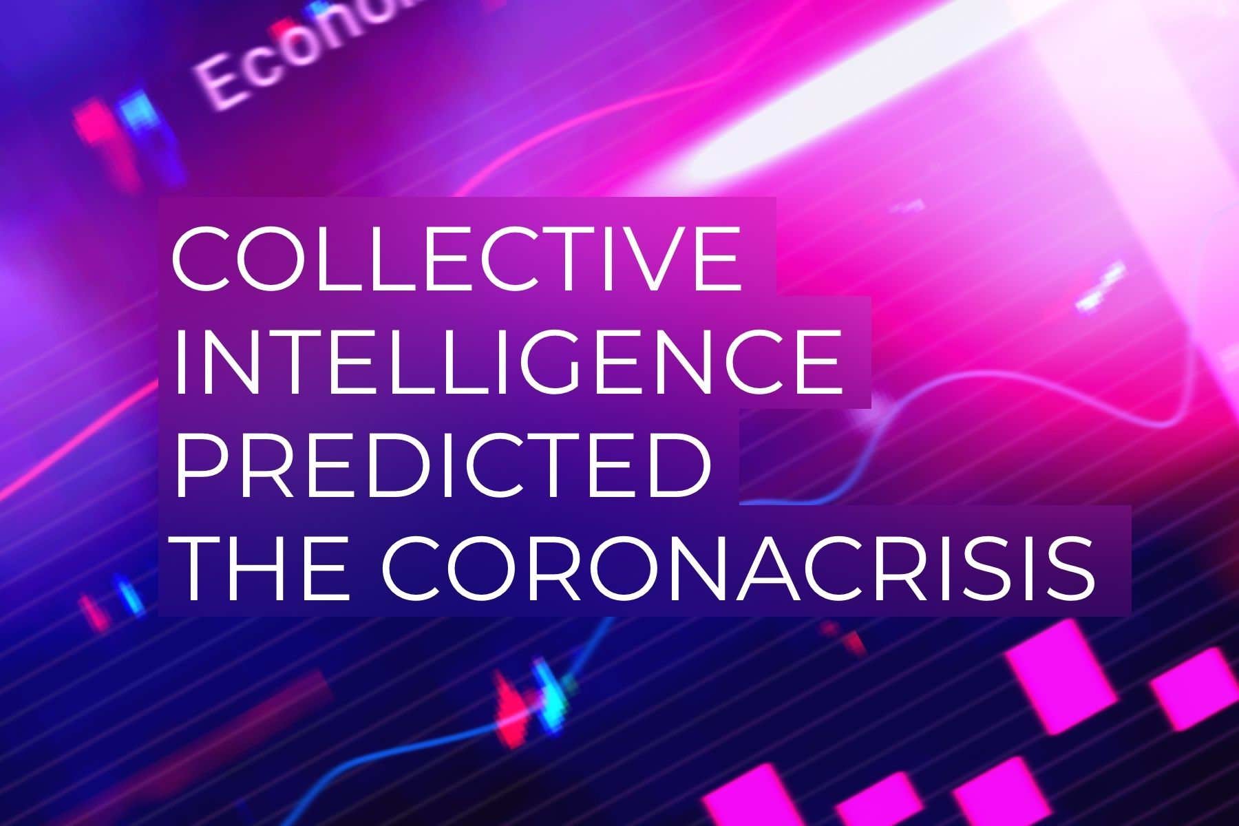 Did Collective Intelligence predict the coronacrisis?