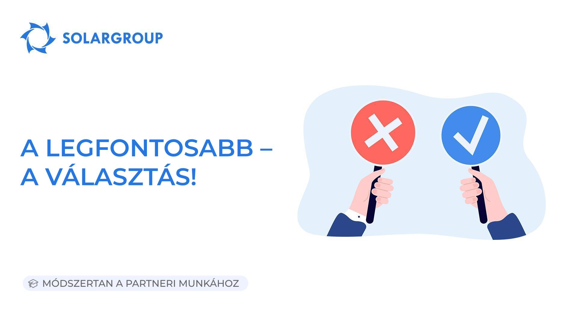 A legfontosabb – a választás! | Módszertan a partneri munkához