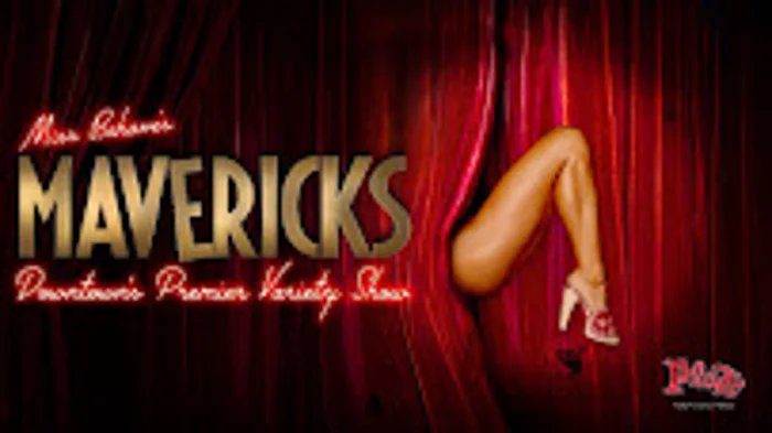 Mavericks: Downtown's Premier Variety Show