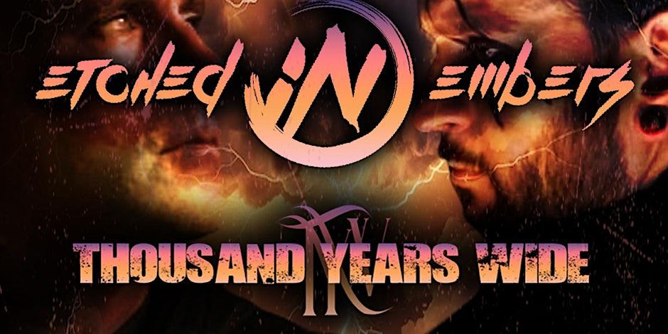 Etched in Embers w/ Thousand Years Wide promotional image