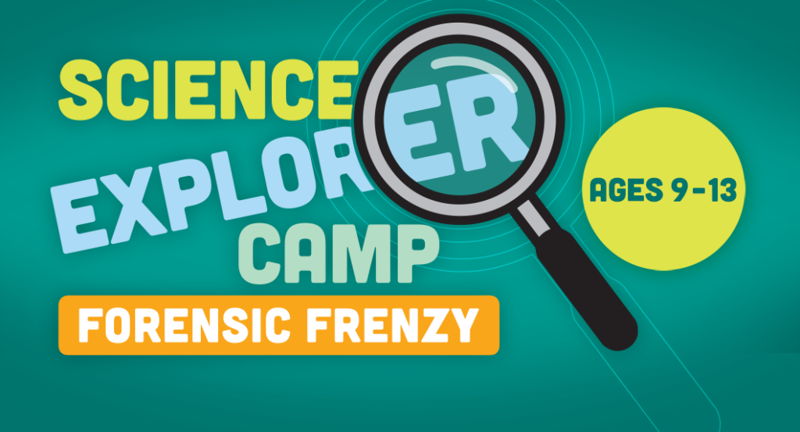 Science Explorer Camp: Forensic Frenzy