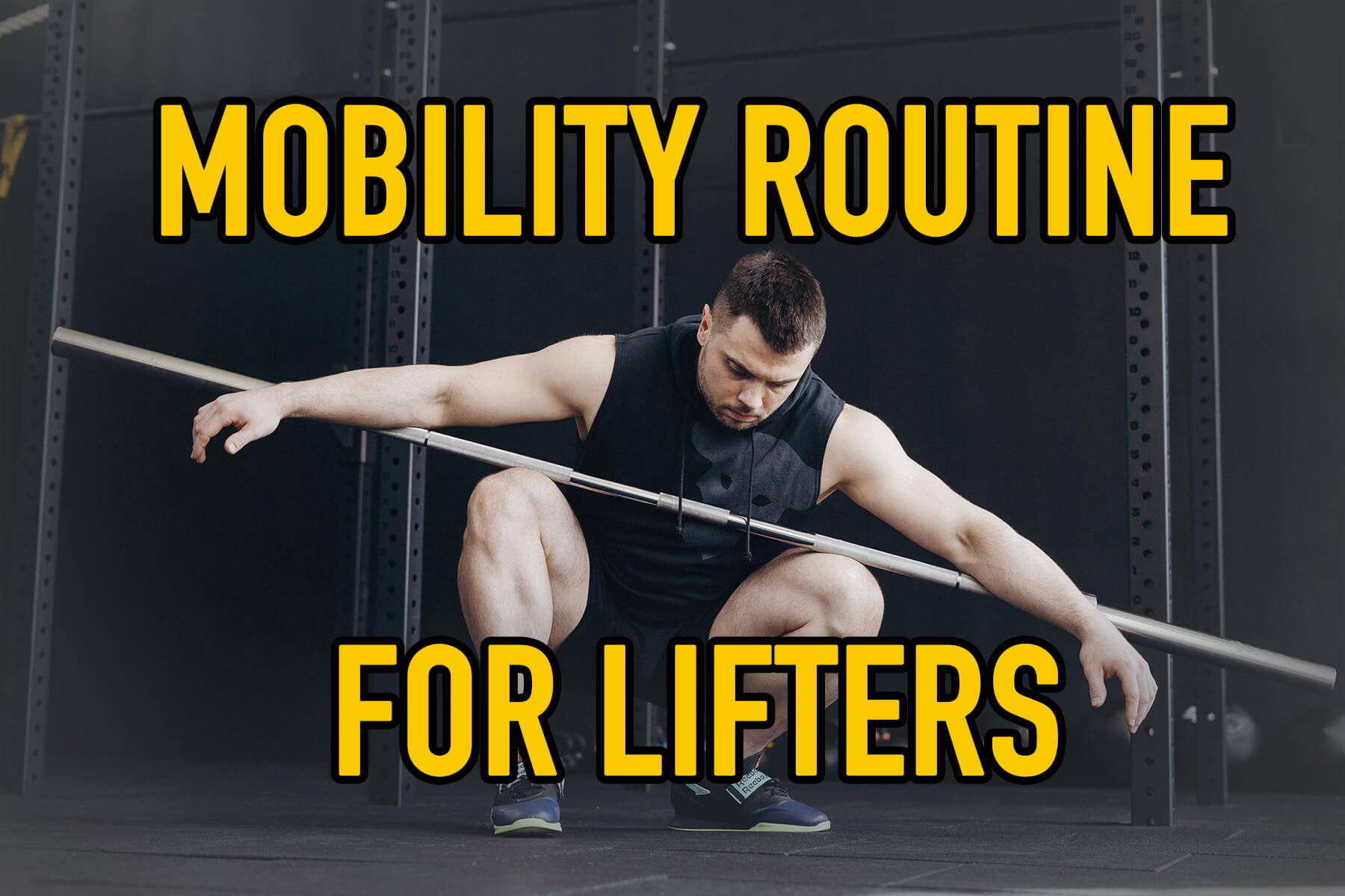 Mobility Routine for Lifters