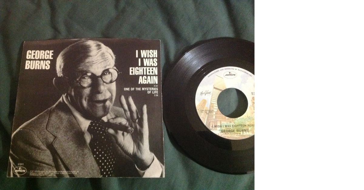 George Burns I Wish I Was Eighteen For Sale Audiogon