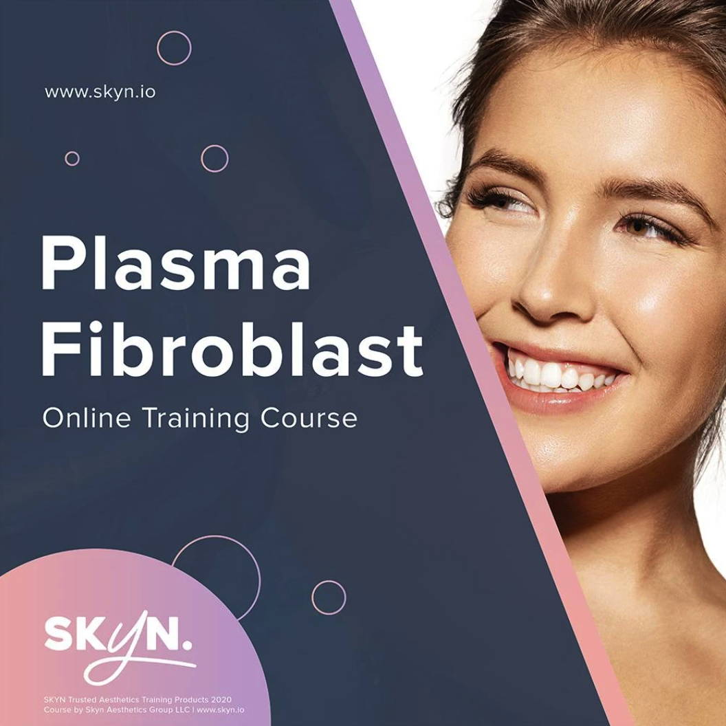 Plasma Fibroblast Online Training Skyn Aesthetics Group