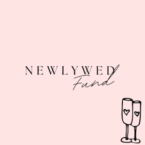 Our Newlywed Fund