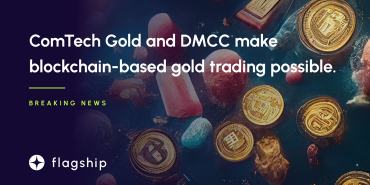 ComTech Gold and DMCC work together to make blockchain-based gold trading possible