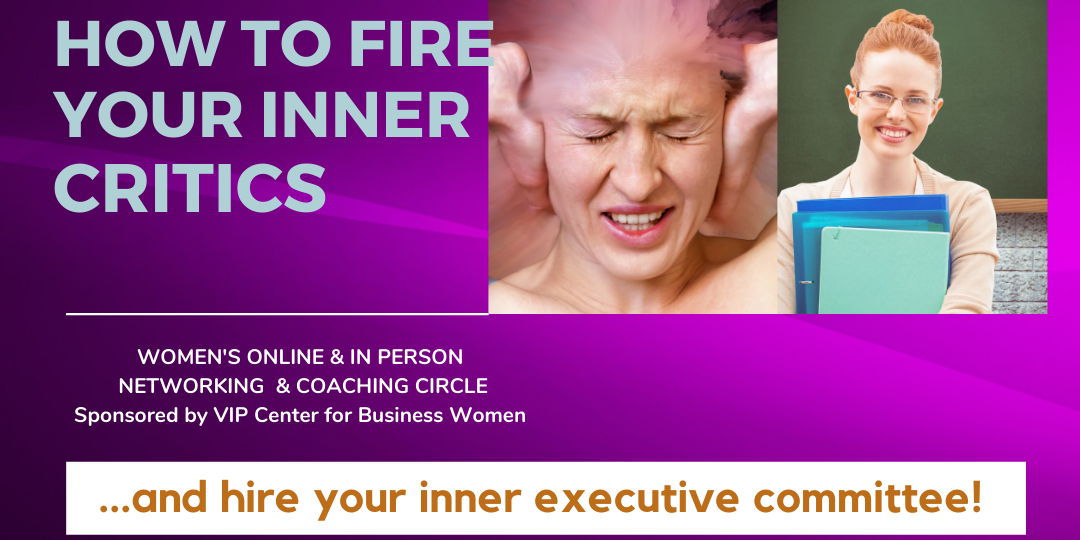 Women's Circle: Fire Your Inner Critics and Hire Your New Inner Exec Committee! promotional image