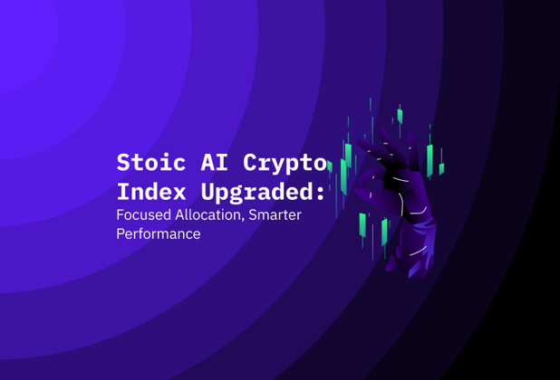Stoic AI Crypto Index Upgraded: Focused Allocation, Smarter Performance