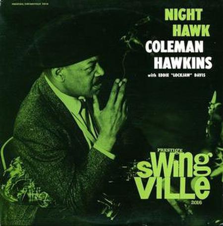 Coleman Hawkins - Night Hawk - Prestige Swing Ville Lab...