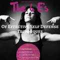 The 4 E's of effective self defense techniques training