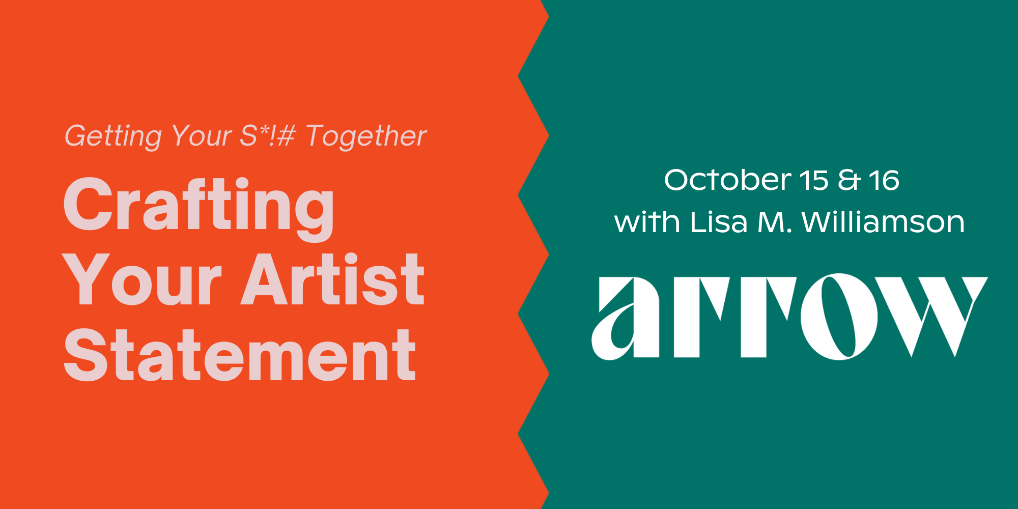 Get Your S*!# Together: Crafting Your Artist Statement promotional image