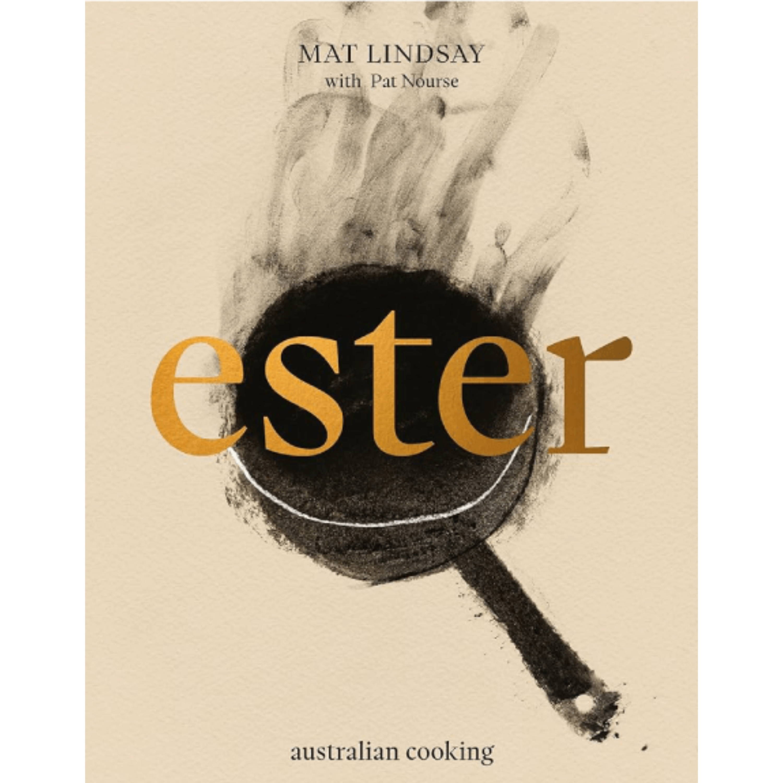 Ester by Mat Lindsay and Pat Nourse – A cookbook featuring wood-fired recipes and Australian dishes from the Sydney restaurant.