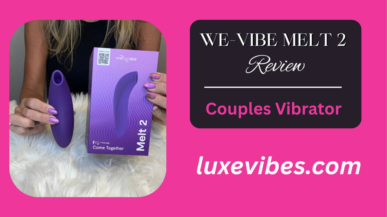 We-Vibe Melt 2 Review