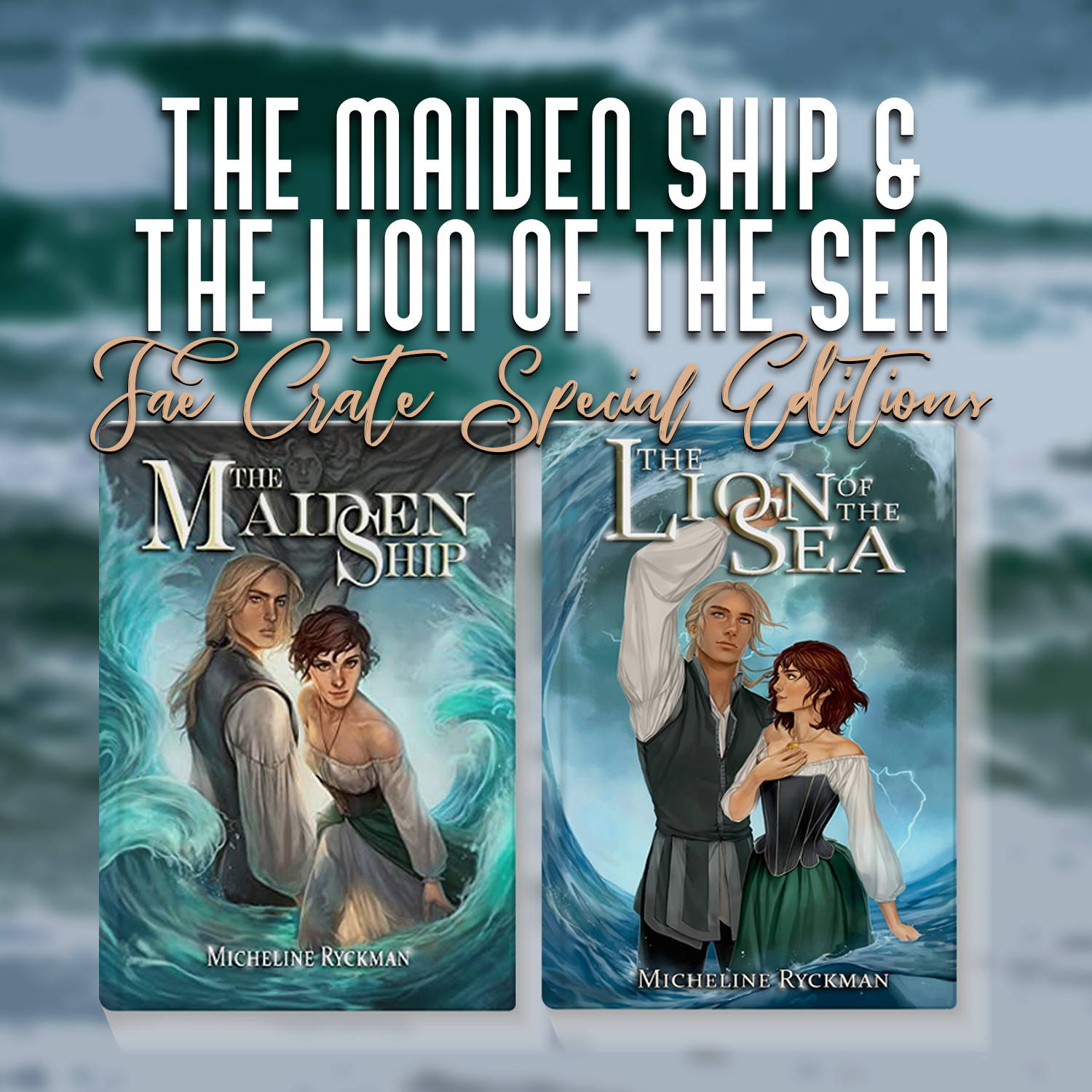 The Maiden Ship & The Lion of the Sea Fae Crate Special Editions