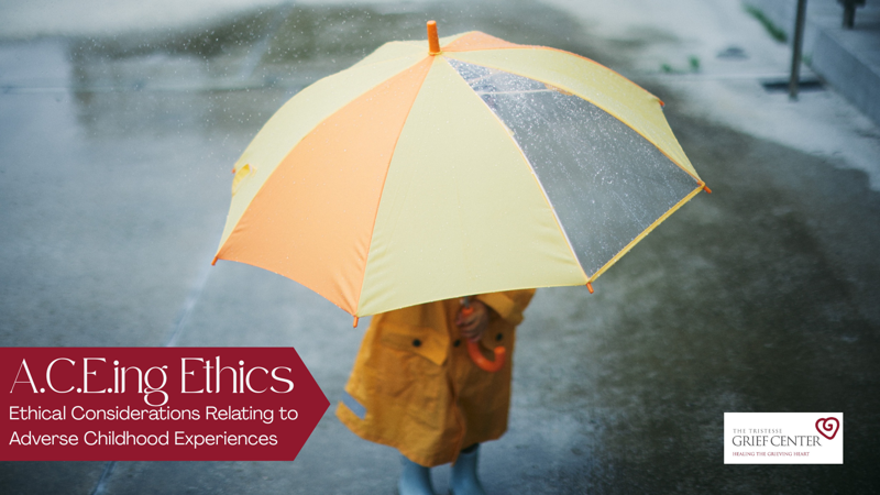 A.C.E.ing Ethics: Ethical Considerations Relating to Adverse Childhood Experiences