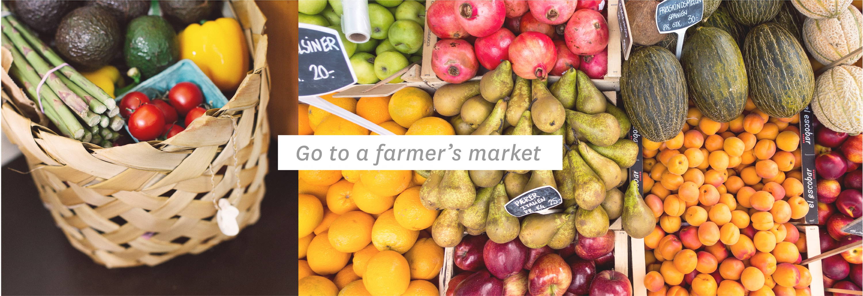 Go to a farmer's market