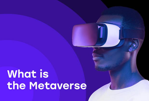 The Metaverse: What is it and Why Does it Matter?