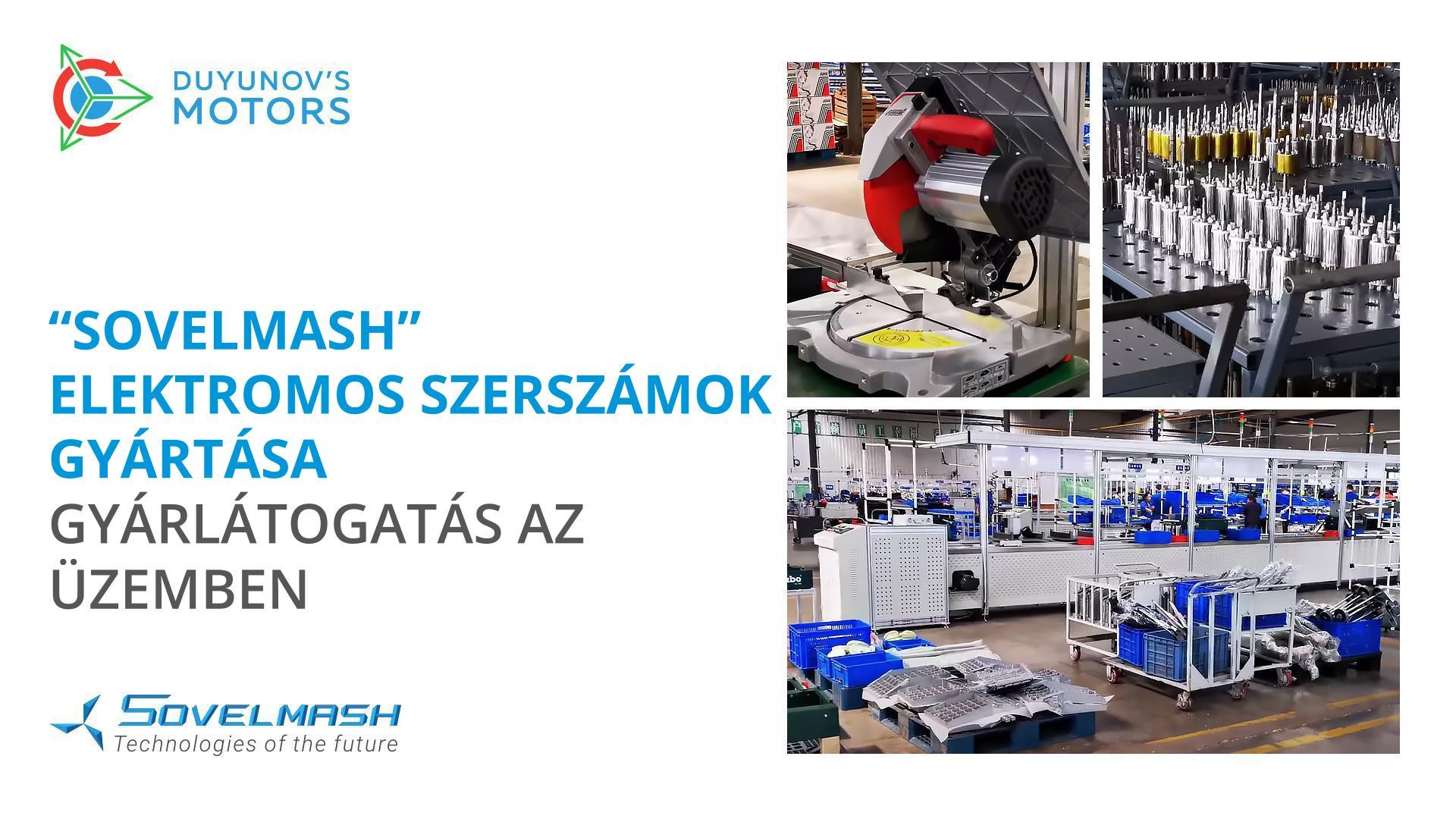 Itt gyártják majd a „Sovelmash" elektromos szerszámokat: gyárlátogatás az üzemben