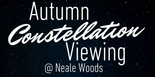 Autumn Constellation Viewing at Neale Woods  promotional image