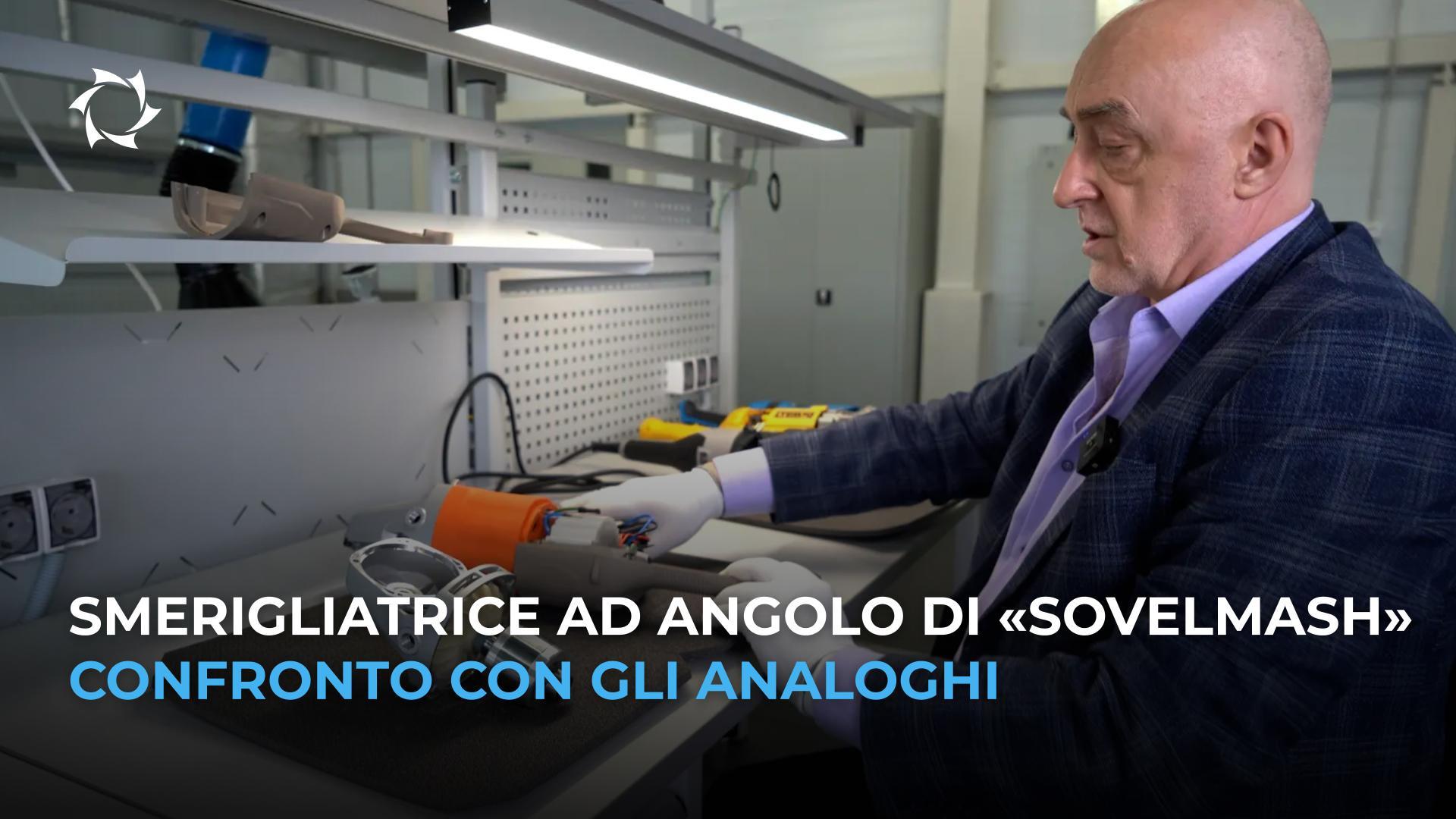 Quali sono le reali differenze della Smerigliatrice ad angolo di «Sovelmash» rispetto ai modelli analoghi