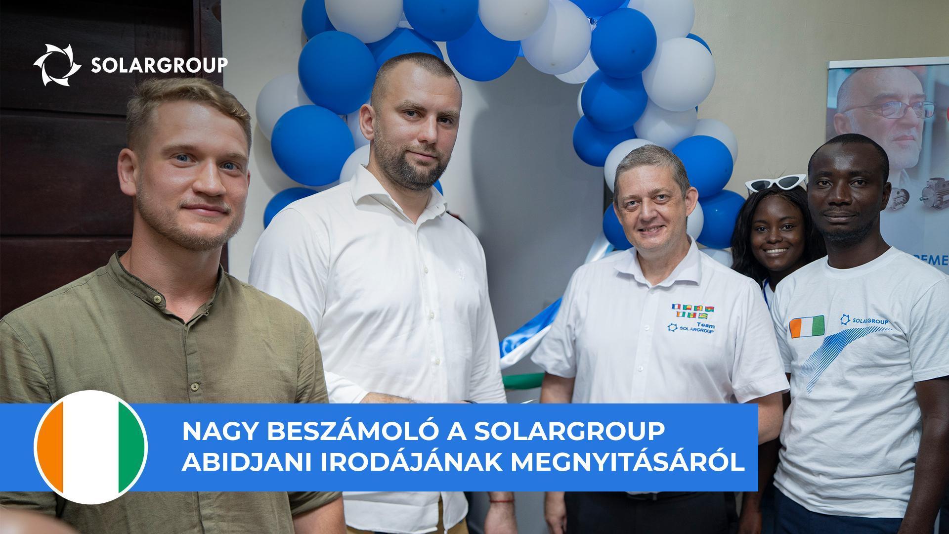 „Az álmunk valóra vált” - vélekednek a SOLARGROUP partnerek az elefántcsontparti iroda megnyitásáról