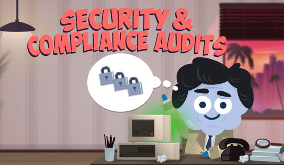 Security and Compliance Audits