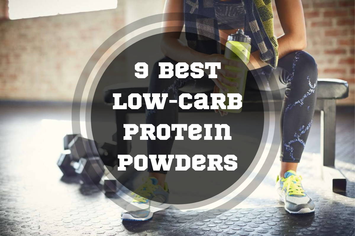 9 Best Low-Carb Protein Powders