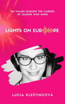 Book cover Lights on Europe: On values guiding the careers of leaders who shine