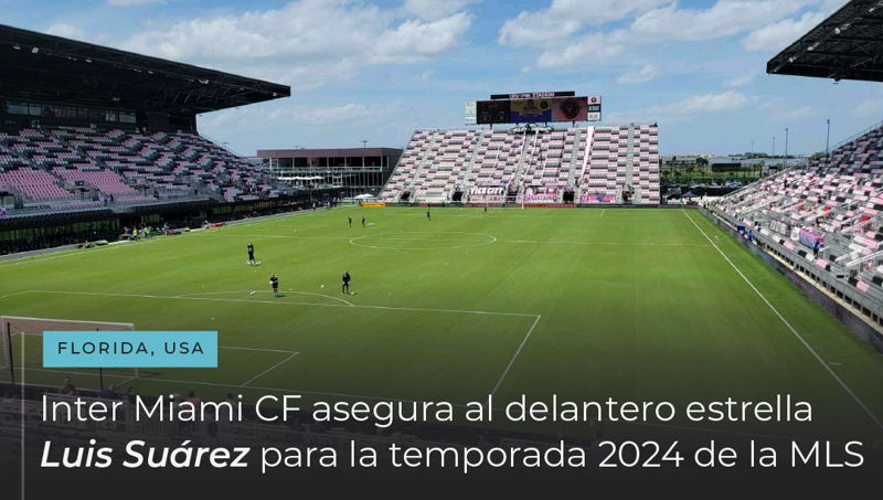 featured image for story, Inter Miami CF Asegura al Delantero Estrella Luis Suárez para la Temporada 2024
de la MLS