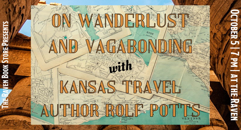On Wanderlust and Vagabonding with Kansas Travel Author Rolf Potts