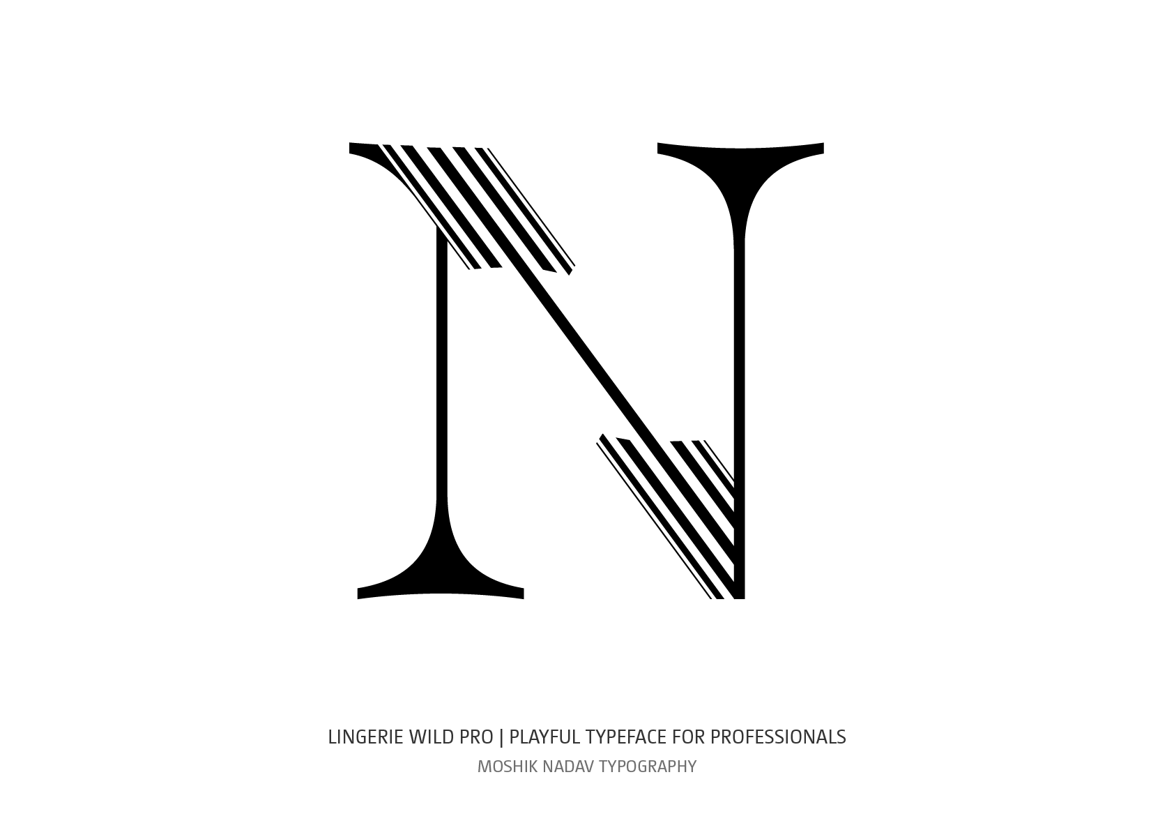 Super sexy uppercase N designed with Lingerie Wild Pro font for fashion and luxury