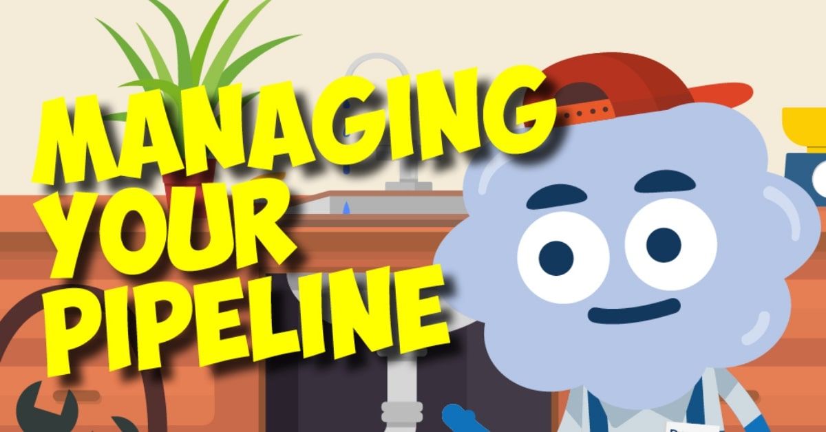 Managing Your Pipeline image