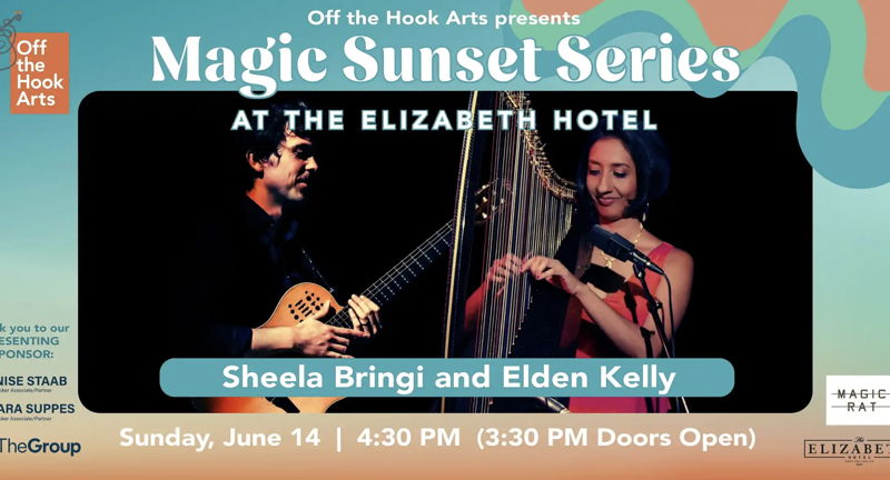 Magic Sunset Series w/ Sheela Bringi and Elden Kelly
